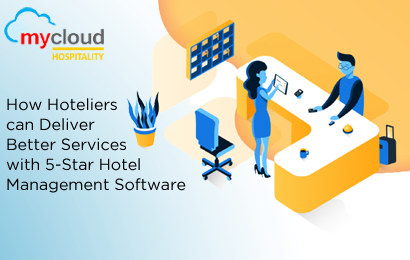 How Hoteliers Can Deliver Better Services with 5-Star Hotel Management Software.png