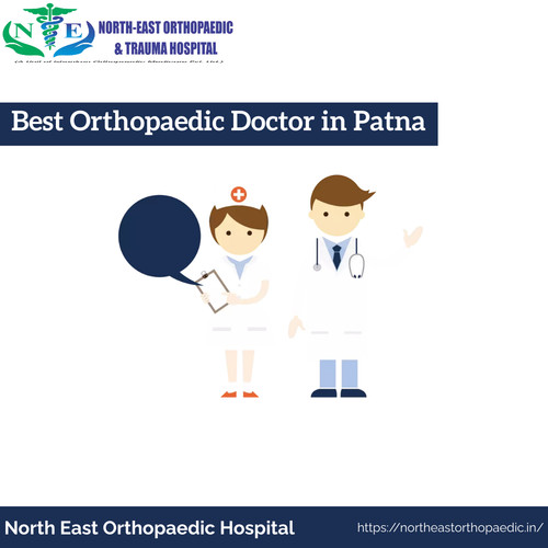 Best Orthopaedic Doctor in Patna: North East Orthopaedic Hospital.jpg