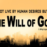 1 Peter 4 2 Live By The Will Of God 2