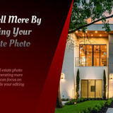 How to Sell More By Outsourcing Your Real Estate Photo Editing