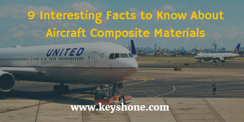 9 Interesting Facts to Know About Aircraft Composite Materials.2