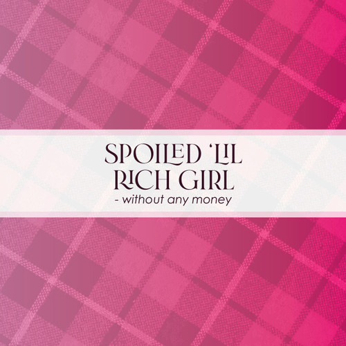 buttons web 0020 spoiled rich girl