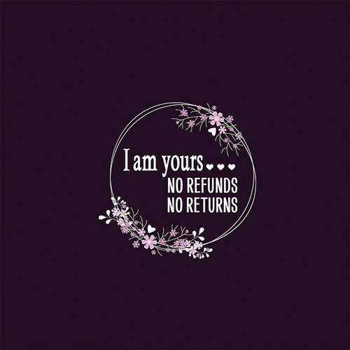 buttons web2 0008 I am yours no refunds.jpg