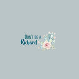 buttons web2 0011 Dont be a Richard