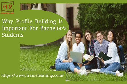 Why Profile Building is Important for Bachelor’s Students?.jpg