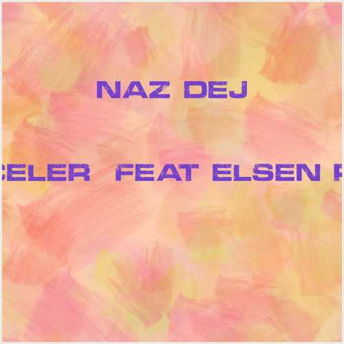 دانلود آهنگ جدید Naz Dej به نام Geceler (feat Elsen Pro)