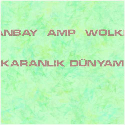 دانلود آهنگ جدید Canbay & Wolker به نام Karanlık Dünyam