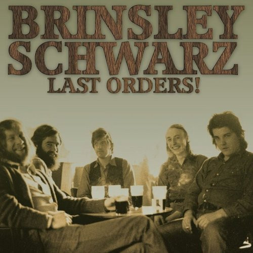 Brinsley Schwarz Last Orders.jpg