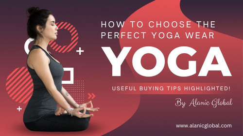 How To Choose The Perfect Yoga Wear? Useful Buying Tips Highlighted.jpg