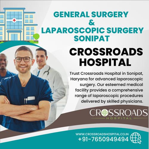 Expert Laparoscopic Surgery in Sonipat General Surgery in Sonipat Crossroads Hospital.png