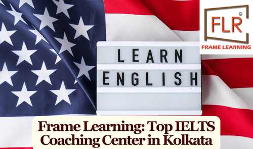 Frame Learning: Reputed IELTS Coaching Center in Kolkata.png