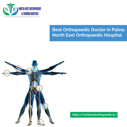 Best Orthopaedic Doctor in Patna: North East Orthopaedic Hospital.jpg