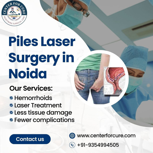 Piles Laser Surgery in Noida Center For Cure.jpg