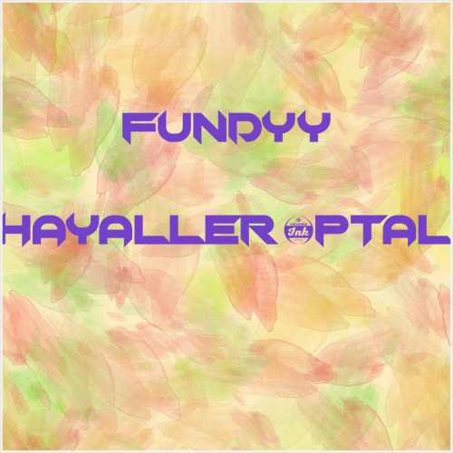 دانلود آهنگ جدید Fundyy به نام Hayaller İptal