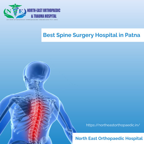 Best Spine Surgery Hospital in Patna: North East Orthopaedic Hospital.jpg