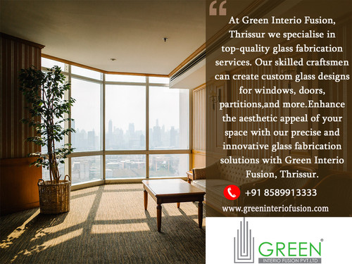 1.Glass fabrication works green interio Thrissur.jpg