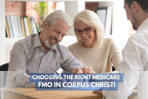 NAVIGATING YOUR CHOICES: HOW TO SELECT A MEDICARE FMO IN CORPUS CHRISTI.jpg