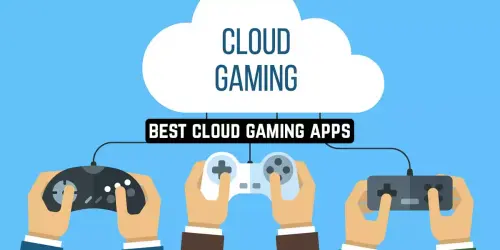Best Cloud Gaming Apps.webp