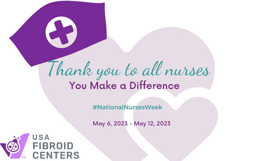 USA Fibroid Centers Salute Its Nurses During National Nurses Week.jpg