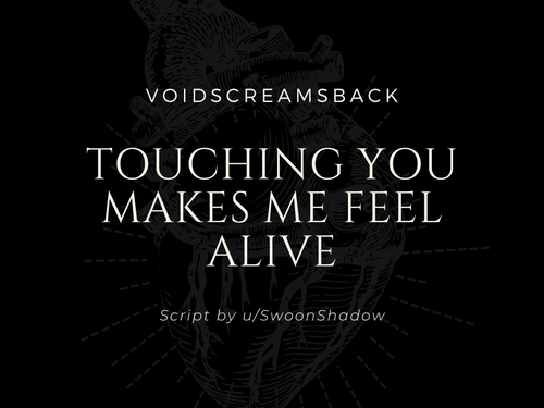 Touching You Makes Me Feel Alive Reddit