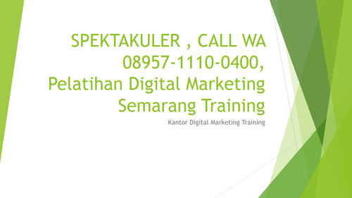 SPEKTAKULER , CALL WA 08957 1110 0400, Pelatihan Digital Marketing Sema (1).png