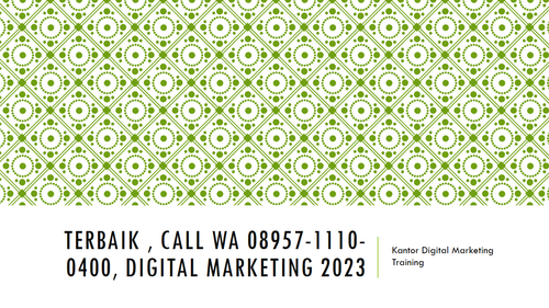 TERBAIK , CALL WA 08957 1110 0400, Digital Marketing 2023 (1).png