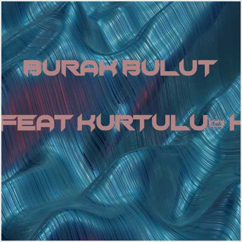 دانلود آهنگ جدید Burak Bulut به نام 2L (feat Kurtuluş Kuş)