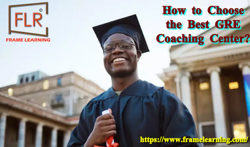 How to Choose the Best GRE Coaching Center?.jpg