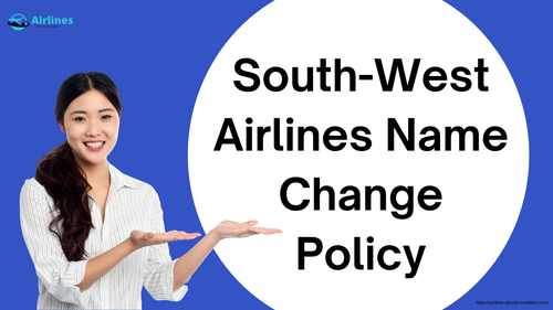 #Southwest Airlines Name Change Policy.png