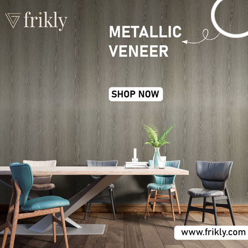 Frikly offers premium quality Metallic Veneer at low prices in India.jpg