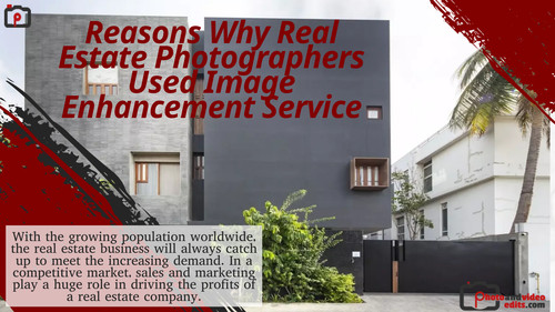 Reasons Why Real Estate Photographers Used Image Enhancement Service.jpg