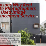 Reasons Why Real Estate Photographers Used Image Enhancement Service