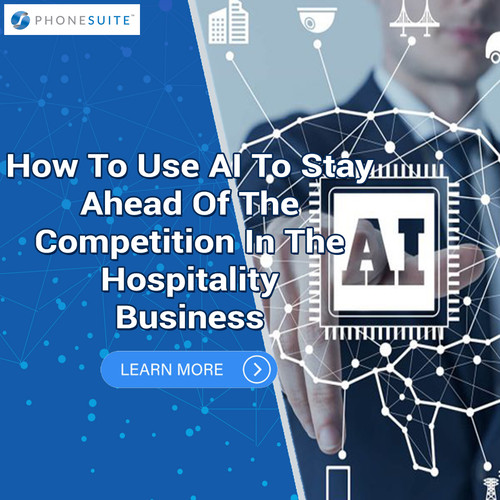 How To Use AI To Stay Ahead Of The Competition In The Hospitality Business.jpg