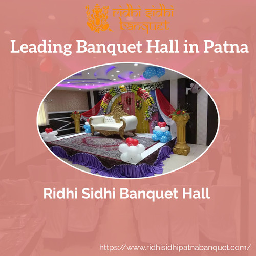 Leading Banquet Hall in Patna: Ridhi Sidhi Banquet Hall.jpg