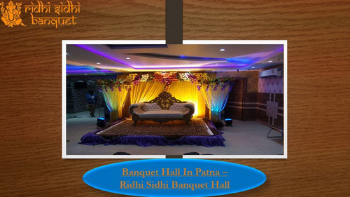 Affordable Banquet Hall in Patna - Ridhi Sidhi Banquet Hall.jpg