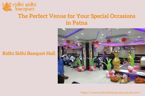 Ridhi Sidhi Banquet Hall is best banquet hall in Patna. Situated in the Rajendra Nagar area of Patna. Know more https://www.freeclassifiedssites.com/609/posts/16-Services/143-Event/1178393-Ridhi-Sidhi-Banquet-Hall-Best-Banquet-Hall-in-Patna.html
