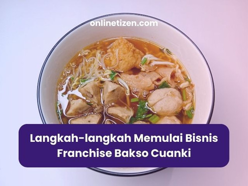 Langkah langkah Memulai Bisnis Franchise Baso Cuanki.jpg