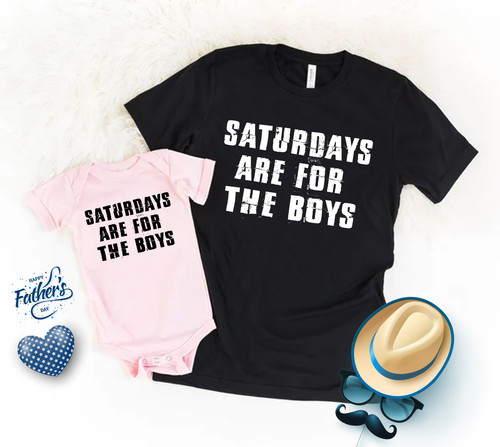 Saturdays are For the Boys Shirt, Father’s Day Shirt, Daddy and Me Shirt, Dad and Son Shirt, Gift fo.jpg