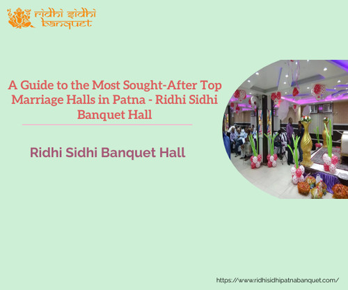 A Guide to the Most Sought-After Top Marriage Halls in Patna - Ridhi Sidhi Banquet Hall.jpg