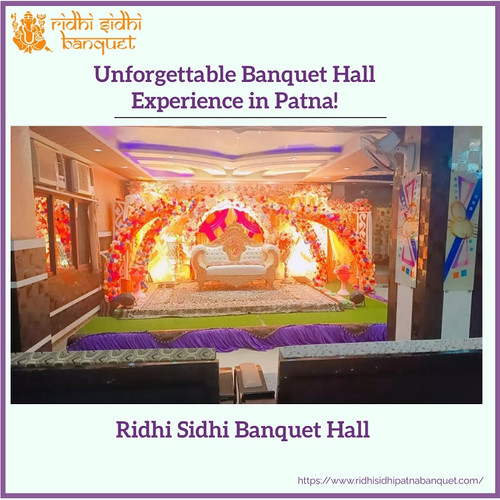Looking for the ultimate banquet hall experience in Patna? Look no further than Ridhi Sidhi Banquet Hall! Know more https://www.resourceforfreeclassifiedads.com/services/event-services/unforgettable-banquet-hall-experience-in-patna-ridhi-sidhi-banquet-hall_i7850