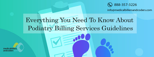 Everything You Need To Know About Podiatry Billing Services Guidelines.jpg
