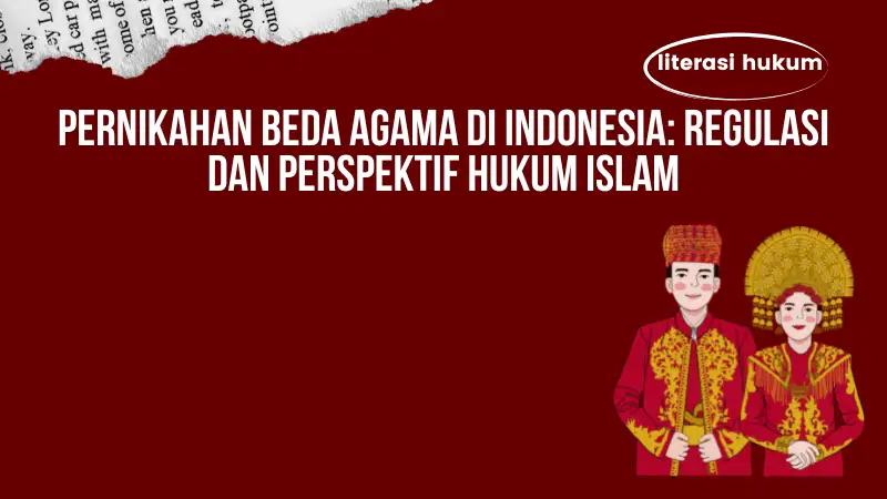 Pernikahan Beda Agama Di Indonesia: Regulasi Dan Perspektif Hukum Islam ...