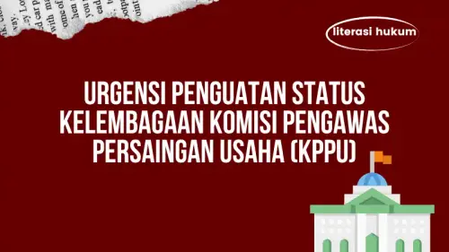 Penguatan Status Komisi Pengawas Persaingan Usaha.webp