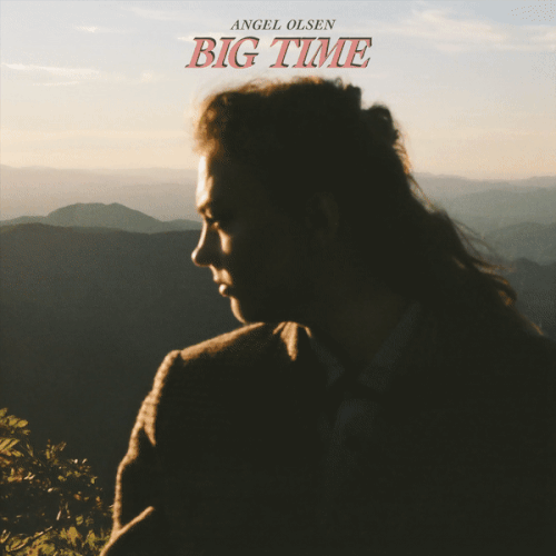 Angel Olsen - Big Time.gif