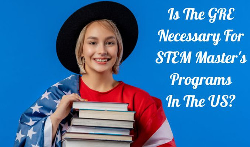 Is the GRE Necessary for STEM Master's Programs in the US?.jpg