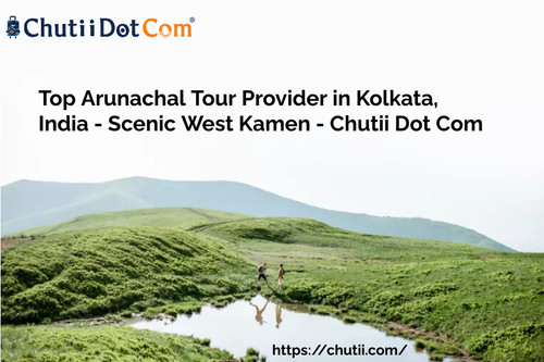 Top Arunachal Tour Provider in Kolkata, India: Scenic West Kamen: Chutii Dot Com.jpg