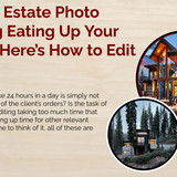 Is Real Estate Photo Editing Eating Up Your Time Here’s How to Edit Faster