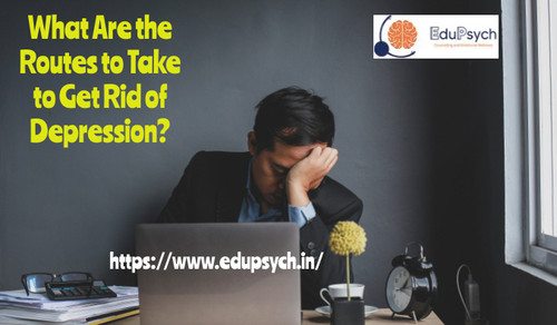 What Are the Routes to Take to Get Rid of Depression?.jpg