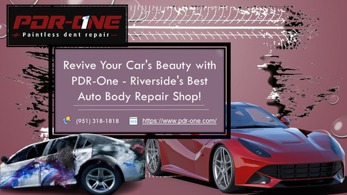 Revive Your Car's Beauty with PDR-One - Riverside's Best Auto Body Repair Shop!.jpg