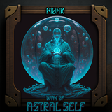 Class Monk Astral Self